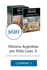 Historia Argentina por Felix Luna II